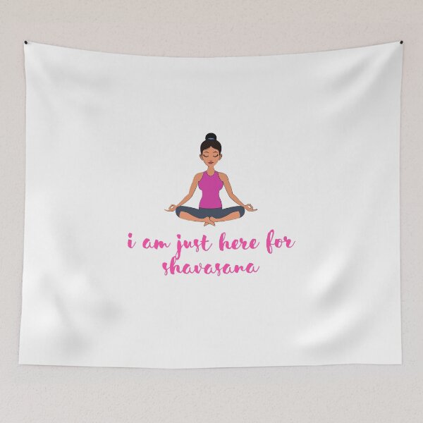 Item preview, I Am Just Here For Shavasana, Yoga Design. designed and sold by Fiftyandfab.