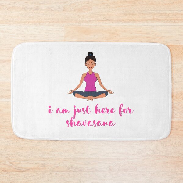 Item preview, I Am Just Here For Shavasana, Yoga Design. designed and sold by Fiftyandfab.