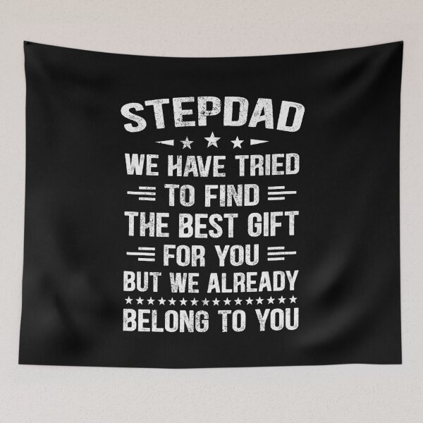 Item preview, Step Dad We Have Tried To Find The Best Gift For You But We Already Belong To You Funny Step Father designed and sold by Md. Manjur Ahamed.