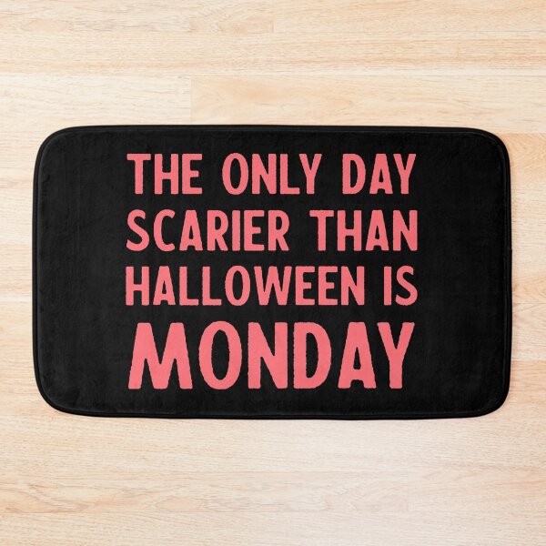 Item preview, The only day scarier than halloween is monday - halloween quote funny designed and sold by NastySquad.