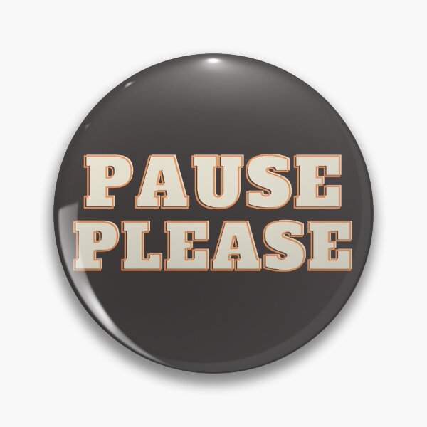 Item preview, Pause please designed and sold by Monique Alexander.