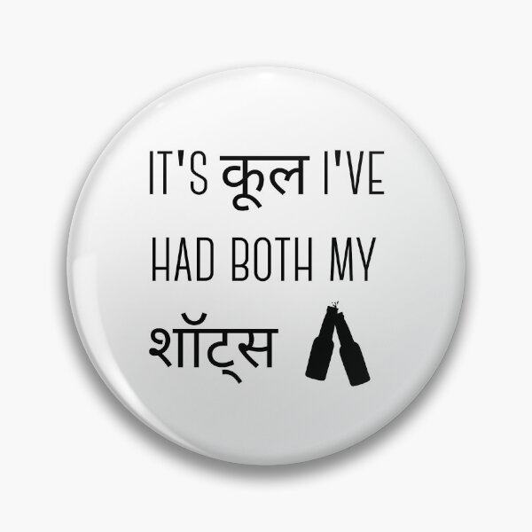 Item preview, It's Cool I've Had Both My Shots In Hinglish designed and sold by The Singular Store.