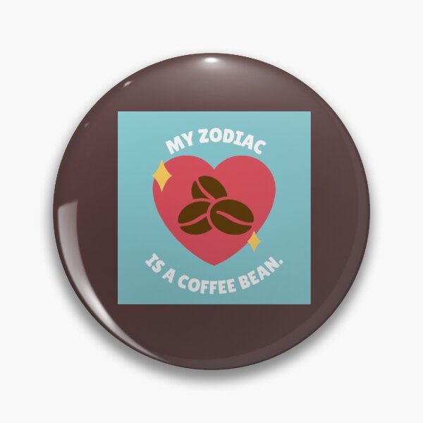 Item preview, MY ZODIAC IS A COFFEE BEAN.( Coffee Lover ) designed and sold by Malikhain.