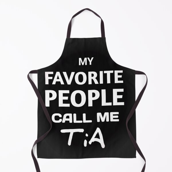 Item preview, MY FAVORITE PEOPLE CALL ME TIA designed and sold by Sossou1.
