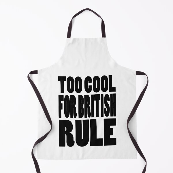 Item preview, TOO COOL FOR BRITISH RULE | Independence Day 4th July designed and sold by Cevil.
