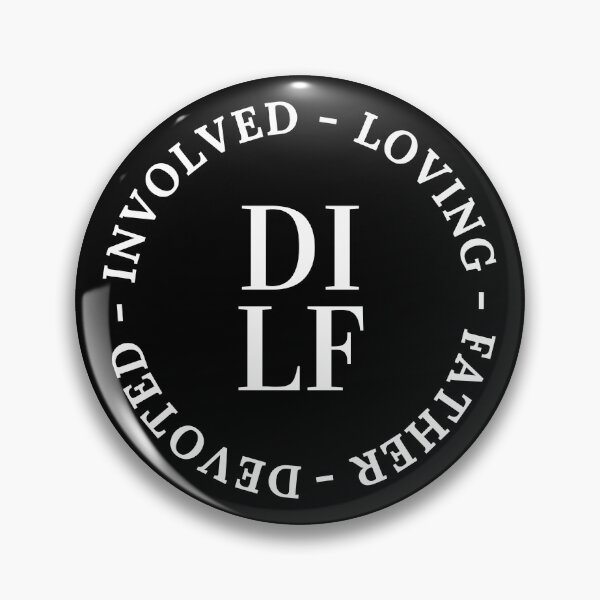 Item preview, DILF Devoted Involved Loving Father  designed and sold by Lorrre.