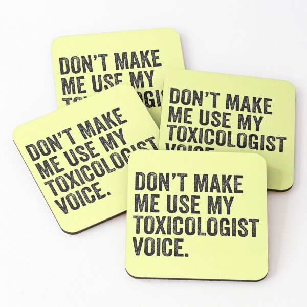 Item preview, Don't Make Me Use My Toxicologist Voice designed and sold by kamrankhan.