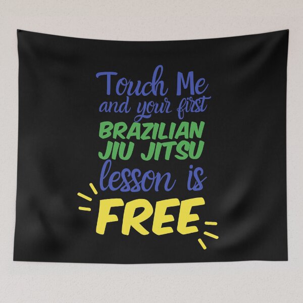 Item preview, Brazilian Jiu Jitsu BJJ, Touch me and your first Brazilian Jiu Jitsu Lesson is free designed and sold by Click-Like.