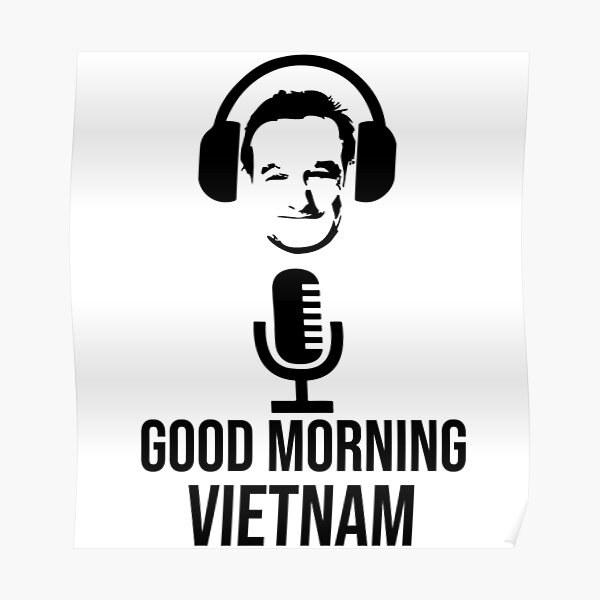"Good Morning Vietnam" Poster by WilliamsRobin Redbubble