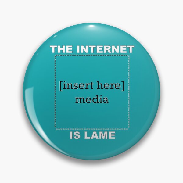 Item preview, The Internet Is Lame designed and sold by VictorIos.