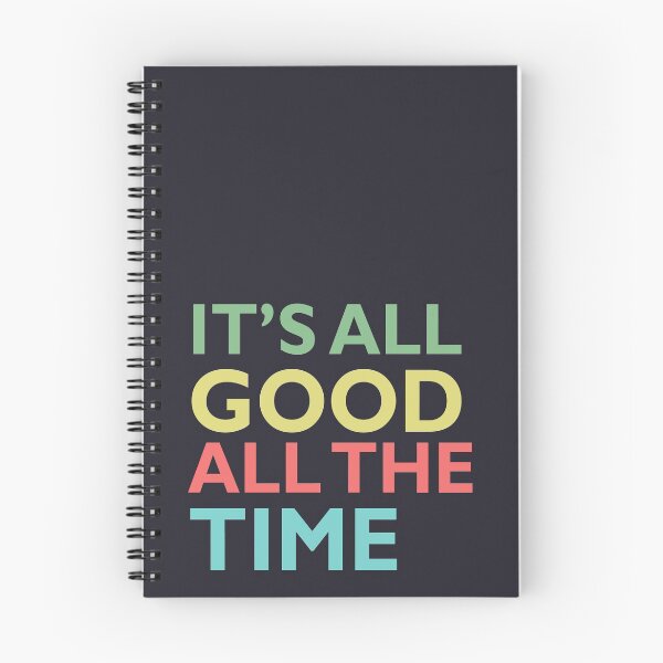 Item preview, it's all good all the time designed and sold by bettiena.