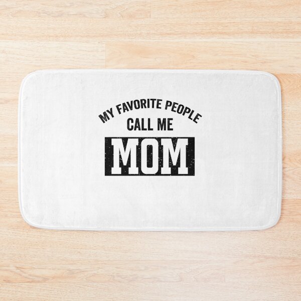 Item preview, My favorite people call me Mom designed and sold by DynastyArt.