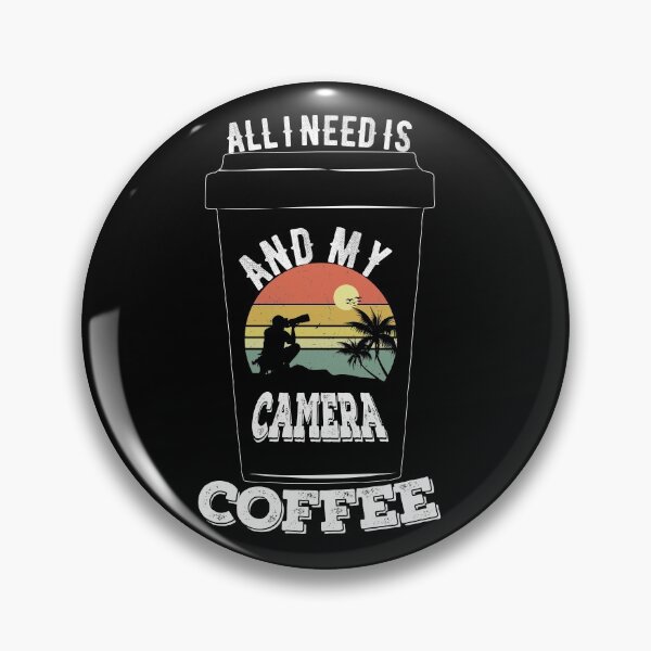 Item preview, All I need is coffee and my camera designed and sold by DsignTByMason.