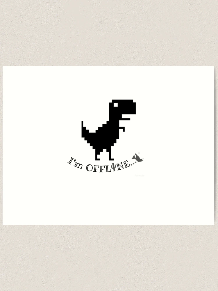 Offline Dinosaur Game Art Print by Artwork2