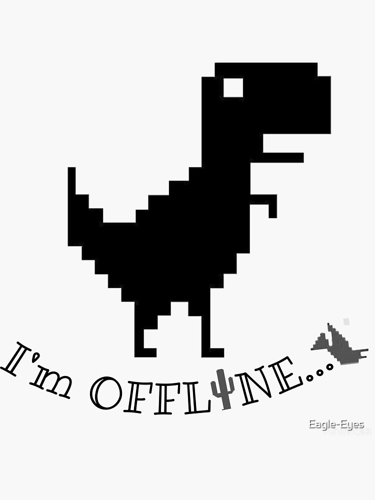 no internet game, google dinosaur, offline Poster for Sale by Eagle-Eyes