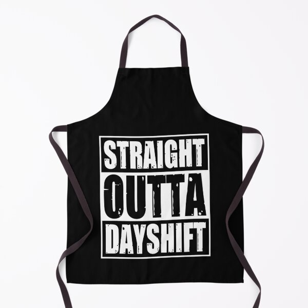 Item preview, Straight Outta Day Shift designed and sold by Silver Medal.