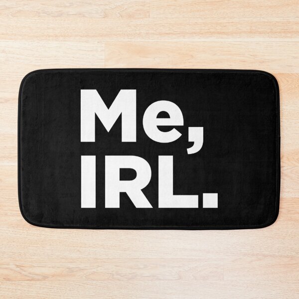Item preview, Me, IRL. 2 designed and sold by Memefy.
