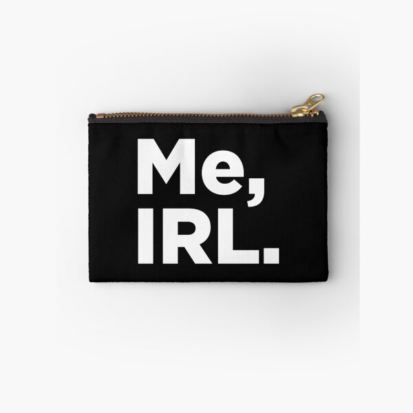 Item preview, Me, IRL. 2 designed and sold by Memefy.