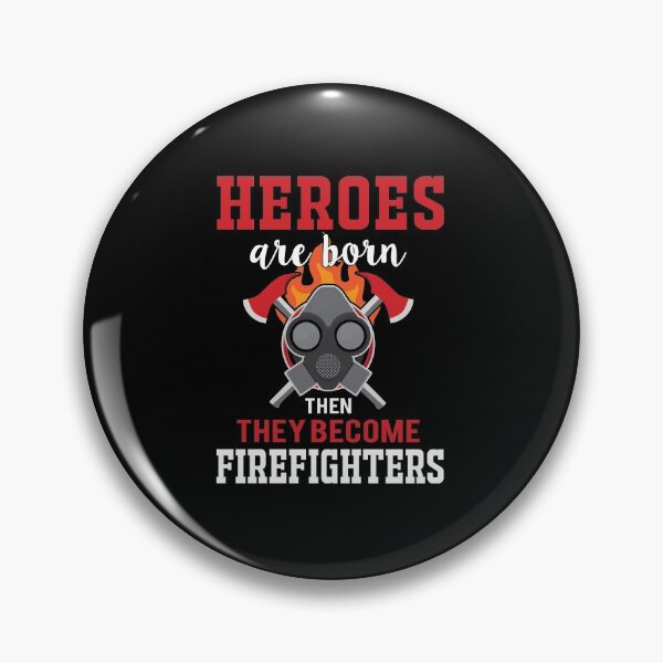 Item preview, Heroes Are Born Then They Become Firefighters designed and sold by Silver Medal.