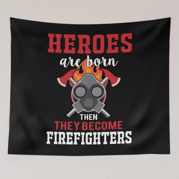 Item preview, Heroes Are Born Then They Become Firefighters designed and sold by Silver Medal.