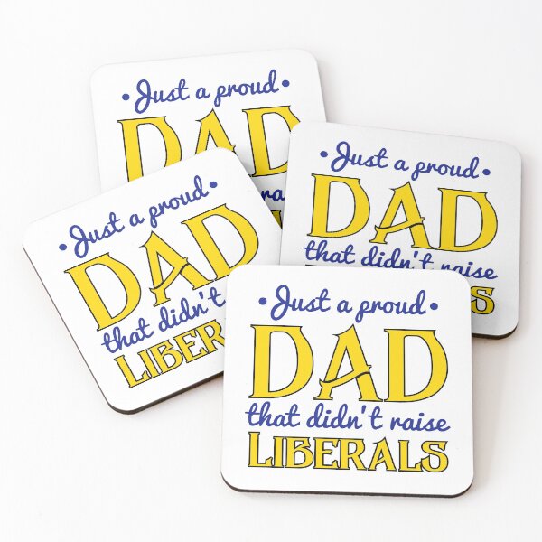 Item preview, Just a proud dad that didn't raise liberals designed and sold by LAST WEEK'S STOLEN AESTHETICS.