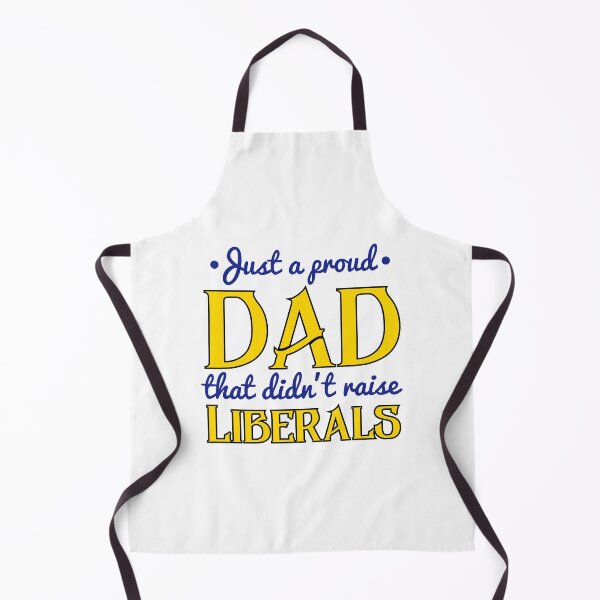 Item preview, Just a proud dad that didn't raise liberals designed and sold by LAST WEEK'S STOLEN AESTHETICS.