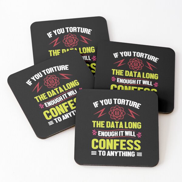 Item preview, If you Torture The Data Long Enough It Will Confess To Anything designed and sold by Silver Medal.