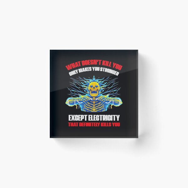 Item preview, Funny What Doesn't Kill You Except Electricity designed and sold by verdecuddly.