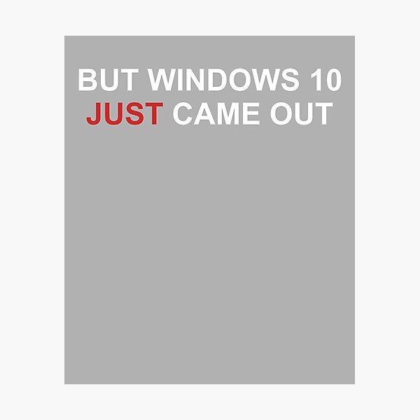 Item preview, Funny Windows 11 10 IT humor designed and sold by LAST WEEK'S STOLEN AESTHETICS.