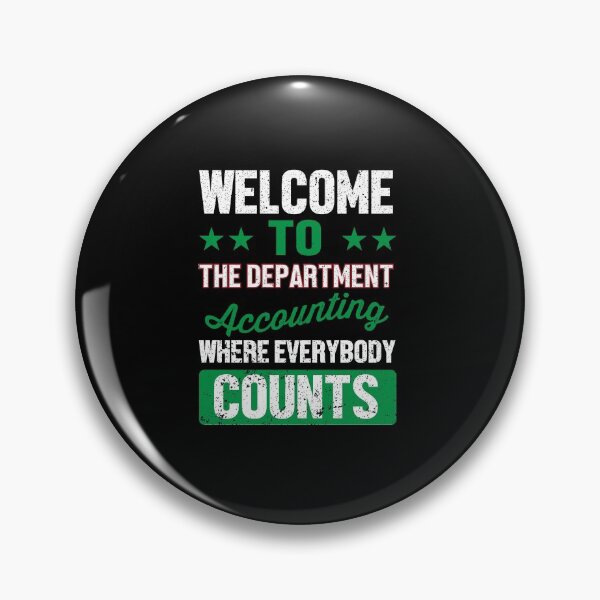 Item preview, Welcome To The Department Accounting Where Everybody Counts designed and sold by Silver Medal.