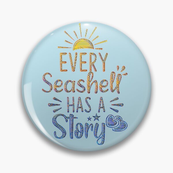 Item preview, Every Seashell Has a Story. designed and sold by CristalleLisa.