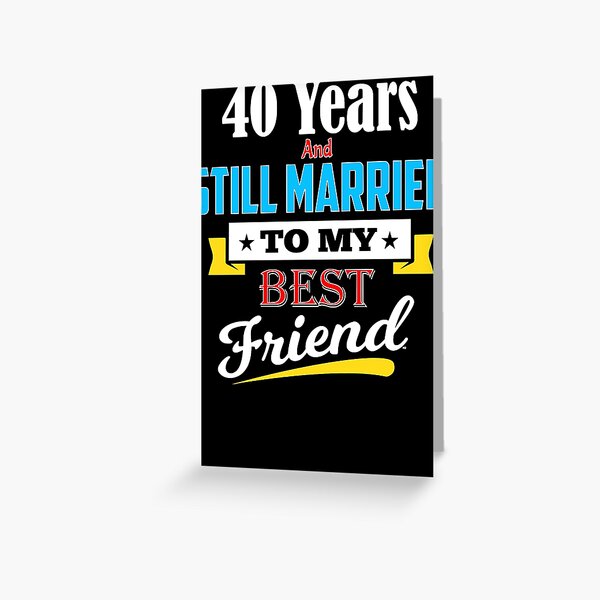 40.o regalo de aniversario de bodas casado con mi mejor amigo de manga larga Tarjetas de felicitación