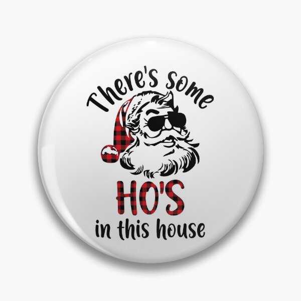 Item preview, There's Some Ho's in This House designed and sold by OrnamentallyYou.