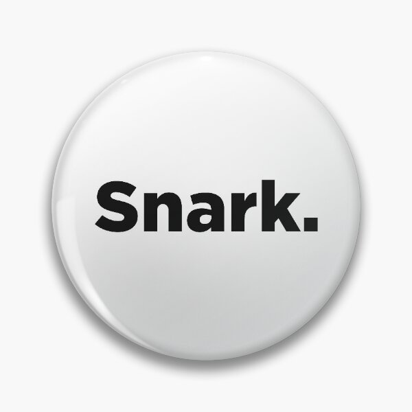 Item preview, Snark. designed and sold by Memefy.