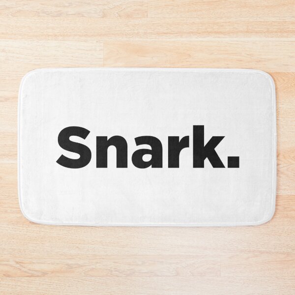 Item preview, Snark. designed and sold by Memefy.
