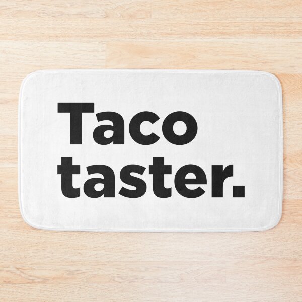 Item preview, Taco Taster. designed and sold by Memefy.