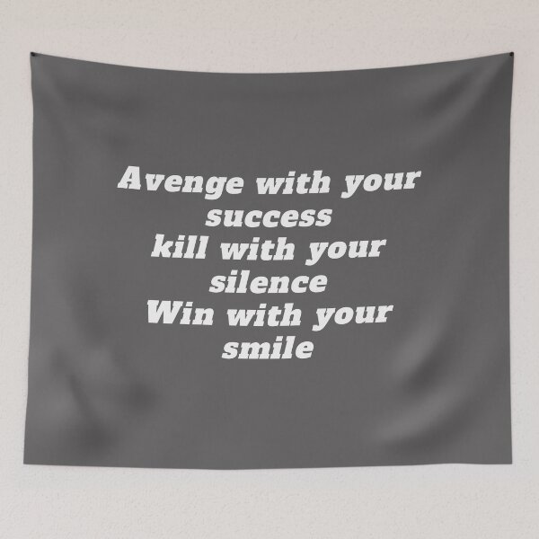 Item preview, Revenge with your success, Kill with your silence, Win with your smile designed and sold by Marouane21.