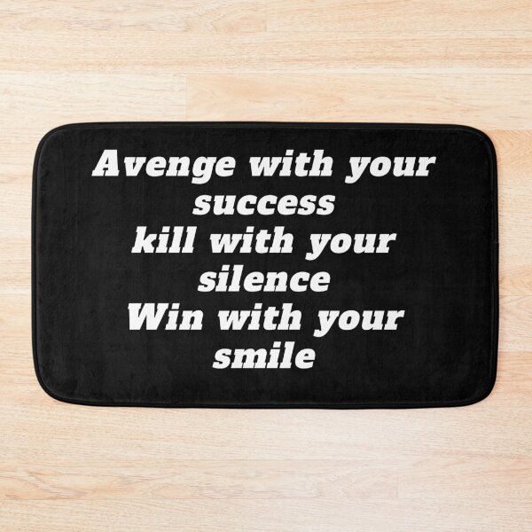 Item preview, Revenge with your success, Kill with your silence, Win with your smile designed and sold by Marouane21.