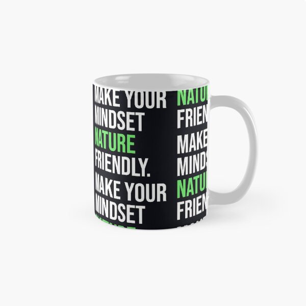 Item preview, Make Your Mindset Nature Friendly designed and sold by CreativeCrewApp.