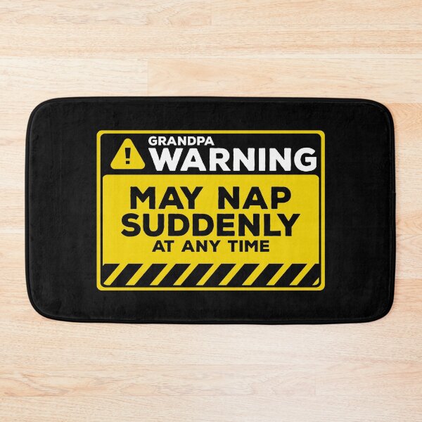 Item preview, May Nap Suddenly At Any Time Funny Grandpa Warning designed and sold by Chris Pierre Art.