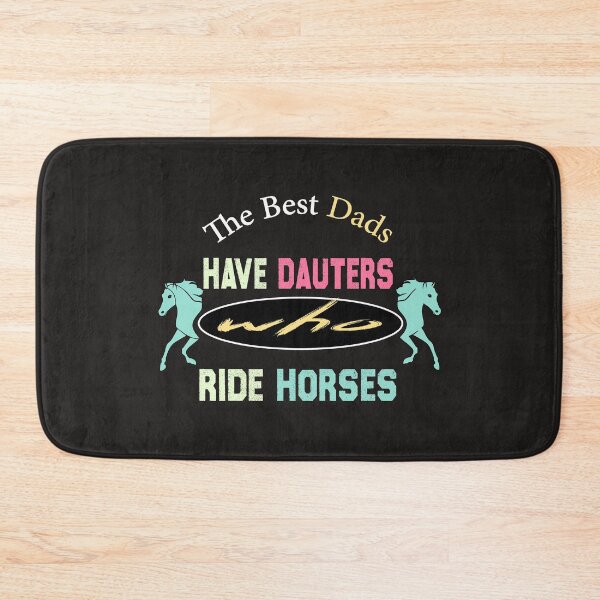 Item preview, The Best Dads Have Daughters Who Ride Horses , Gift For Best Dads designed and sold by Otmaneshop.