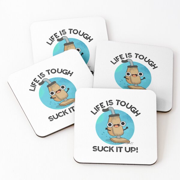 Item preview, Life Is Tough Suck It Up Cute Vacuum Pun designed and sold by punnybone.