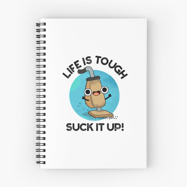Item preview, Life Is Tough Suck It Up Cute Vacuum Pun designed and sold by punnybone.