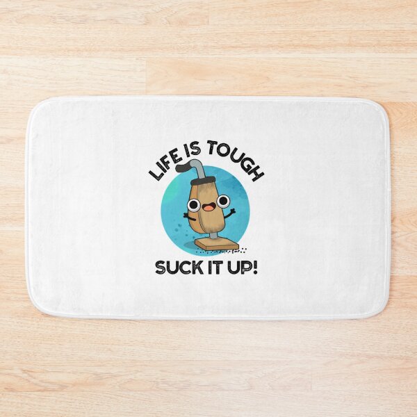 Item preview, Life Is Tough Suck It Up Cute Vacuum Pun designed and sold by punnybone.