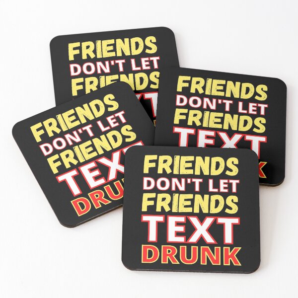 Item preview, Colorful Friends Don't Let Friends Text Drunk designed and sold by RGRamsey.