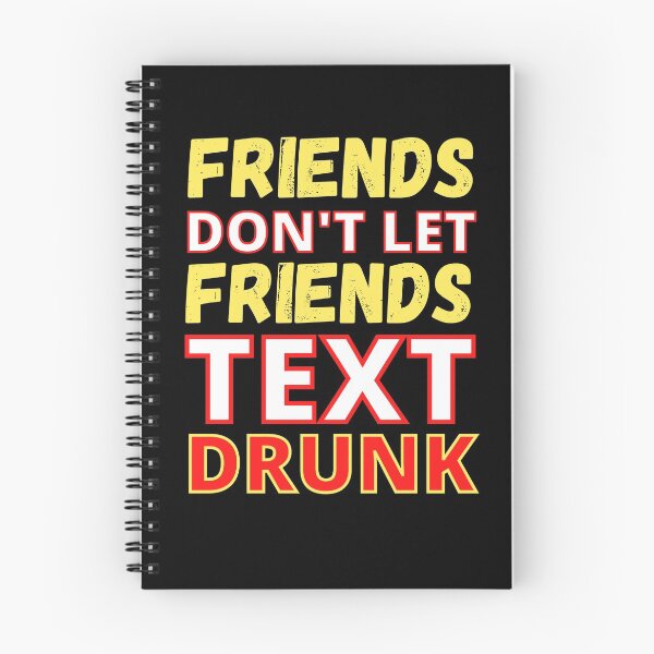 Item preview, Colorful Friends Don't Let Friends Text Drunk designed and sold by RGRamsey.