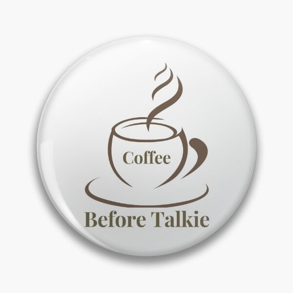 Item preview, Coffee Before Talkie - Coffee Fanatics designed and sold by VikGen.