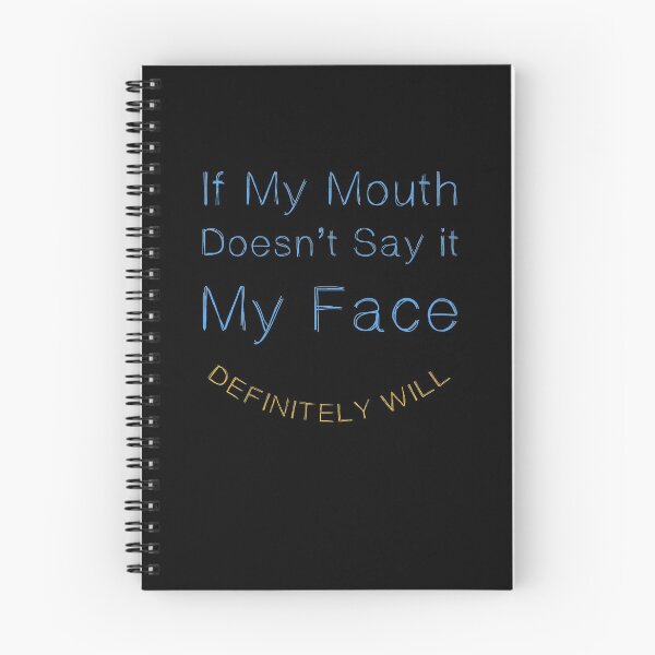 Item preview, If My Mouth Doesnt Say it, My Face Definitely Will designed and sold by JoyfulGate.
