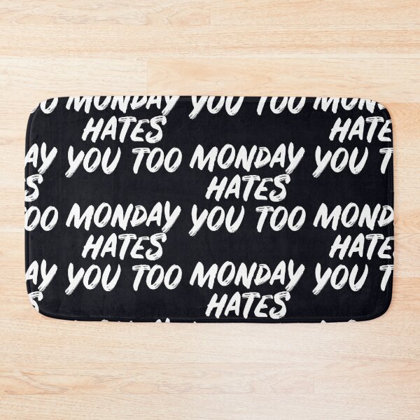 Item preview, Monday hates You Too Funny Attitude designed and sold by CreativeCrewApp.