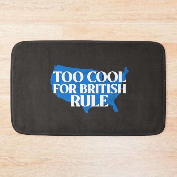 Item preview, Too Cool For British Rule, Founding Fathers, July 4th Independence Day designed and sold by art-fox.